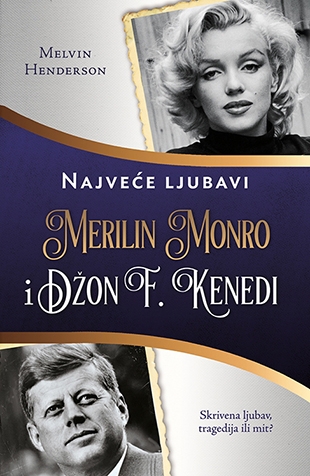 Merilin Monro i Džon F. Kenedi