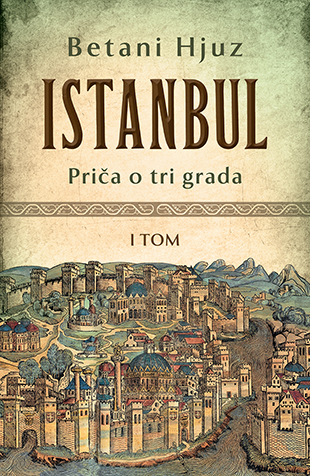 Istanbul: Priča o tri grada – I tom