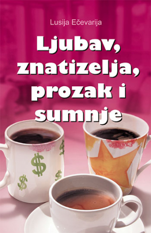 Ljubav, znatiželja, prozak i sumnje