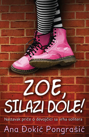 Zoe, silazi dole!