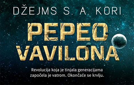 džejms s a kori, pepeo vavilona odlično štivo iz jednog od najboljih serijala naučne fantastike laguna knjige