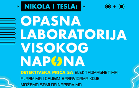 knjiga za decu nikola i tesla opasna laboratorija visokog napona u prodaji od 19 decembra laguna knjige