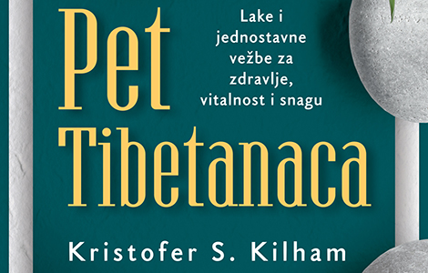  pet tibetanaca 5 dinamičnih vežbi za zdravlje, energiju i ličnu moć laguna knjige