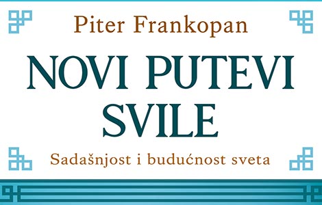  novi putevi svile pitera frankopana svi putevi su nekad vodili u rim danas vode u peking laguna knjige