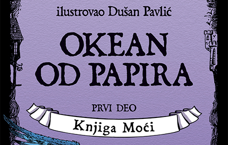 prikaz romana okean od papira 1 knjiga moći zorana penevskog za čitaoce svih uzrasta laguna knjige