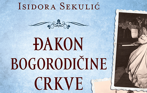 prikaz romana isidore sekulić đakon bogorodičine crkve  laguna knjige