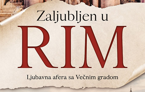 ljubavna afera sa večnim gradom moderni putopis zaljubljen u rim u prodaji od 11 januara laguna knjige