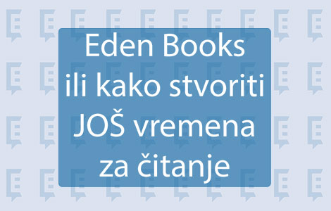 eden books ili kako stvoriti još vremena za čitanje laguna knjige