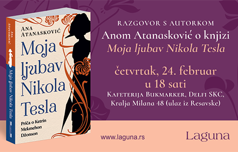 o knjizi moja ljubav nikola tesla ane atanasković 24 februara u knjižari delfi skc laguna knjige