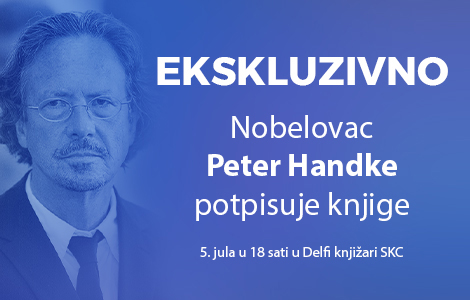 ekskluzivno nobelovac peter handke 5 jula u 18 sati u skc u potpisuje knjige laguna knjige