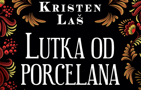 nekada davno u jednom dalekom carstvu istorijska drama lutka od porcelana u prodaji od 15 decembra laguna knjige