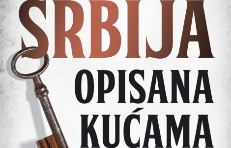 putovanje kroz arhitekturu, istoriju i ljudske sudbine srbija opisana kućama u prodaji od 18 septembra laguna knjige