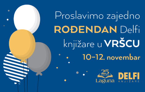 proslavimo zajedno osmi rođendan delfi knjižare vasko popa u vršcu laguna knjige