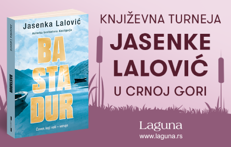 jasenka lalović sa bastadurom u herceg novom, tivtu, danilovgradu i podgorici laguna knjige