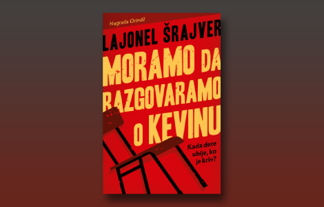 prikaz romana moramo da razgovaramo o kevinu prvoklasno delo savremenije američke književnosti laguna knjige