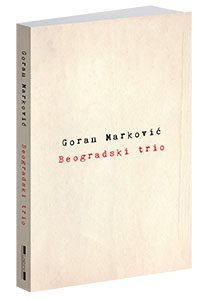 osvojte-knjigu-beogradski-trio-gorana-markovica