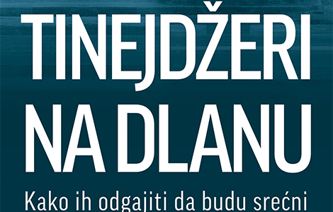 neophodan priručnik za roditelje tinejdžeri na dlanu od četvrtka u prodaji laguna knjige